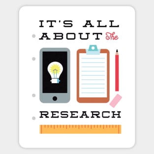 It's all about the research Sticker